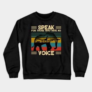 Elephant Speak For Those Who Have No Voice Animal Rights Crewneck Sweatshirt